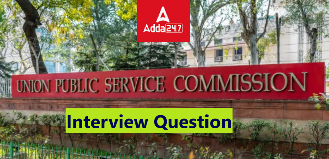 Upsc Interview Questions