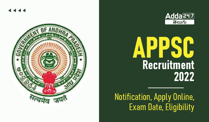 APPSC Recruitment 2022 Notification, Apply Online, Exam Date, Eligibility-01