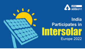 Intersolar Europe 2022 UPSC